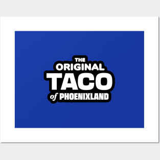 The Original Taco of Phoenixland Posters and Art